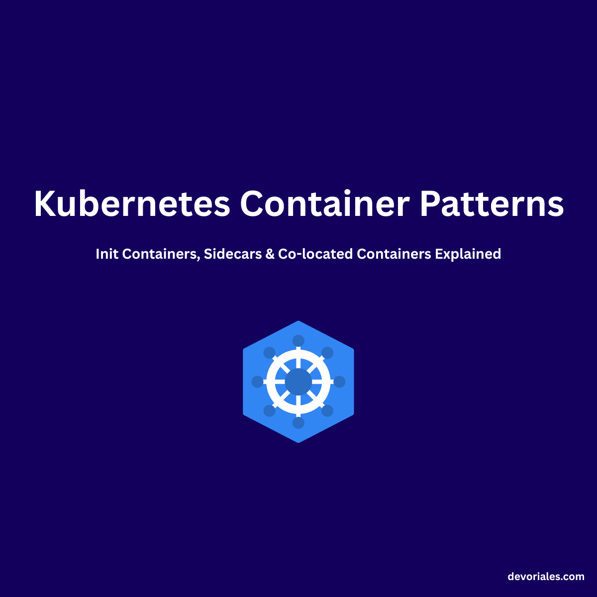 Post image preview for Container Patterns in Kubernetes: Init Containers, Sidecars, and Co-located Containers Explained